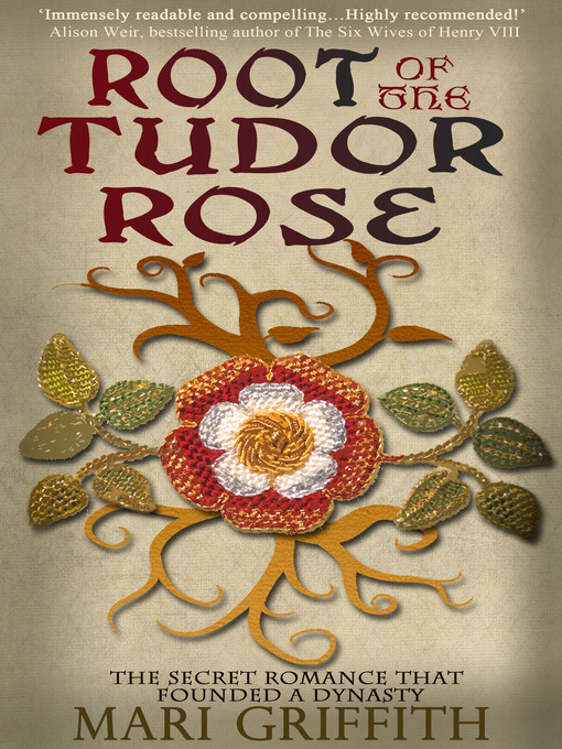 Title details for Root of the Tudor Rose by Mari Griffith - Available